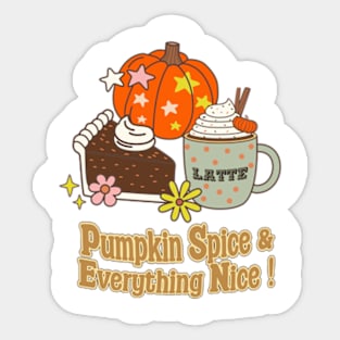 Pumpkin Spice and Everything Nice graphic Sticker